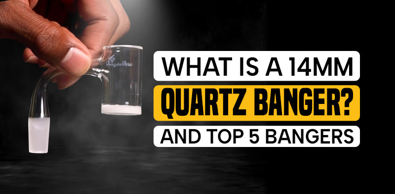 whate-is-a-14mm-Quartz-Banger-And-top-5-banger