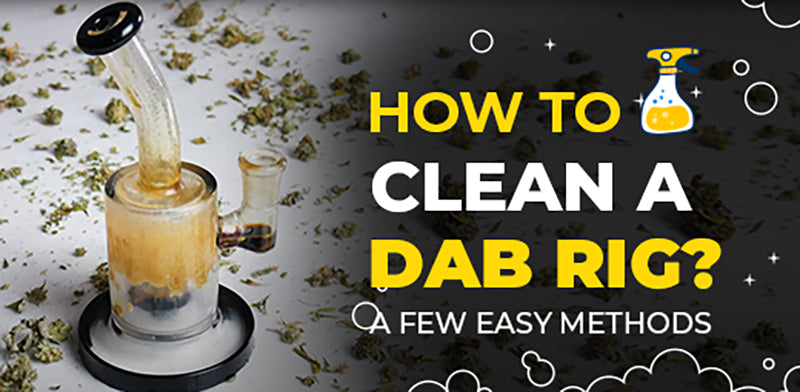 how to clean dab rig