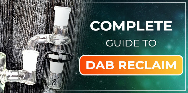 Complete Guide To Dab Reclaim?
