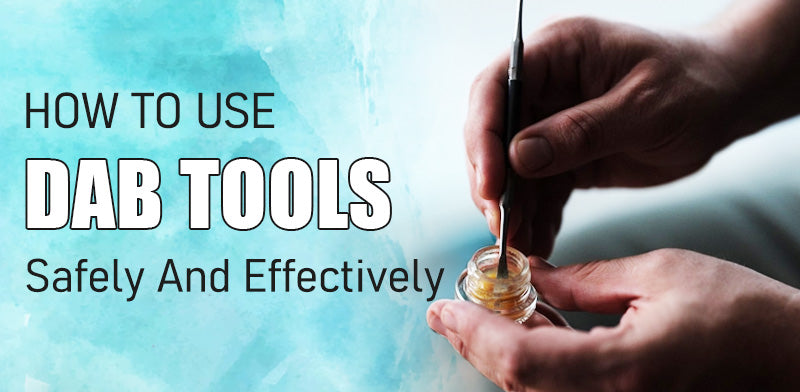 Dab Tools Dab Tools Proper Using Experts Guides | Dabbing Accessories – Honeybee Herb