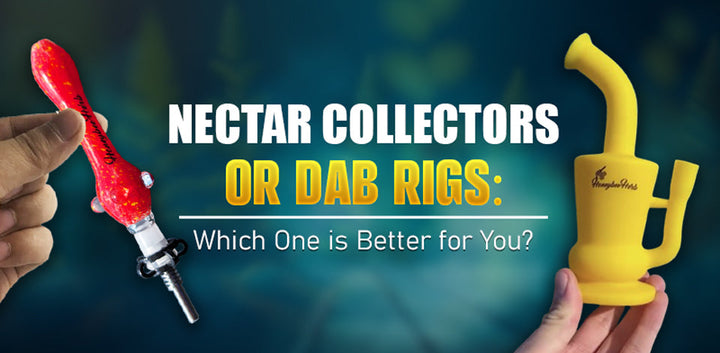 Nectar Collectors Vs. Dab Rigs: Which Is Better For You?