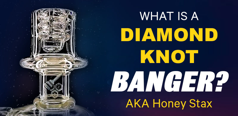 What Is Diamond Knot Banger?