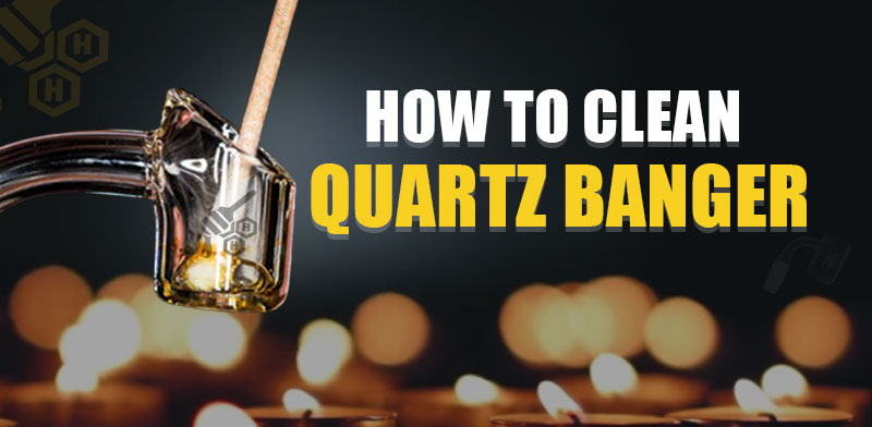 How to clean quartz bangers