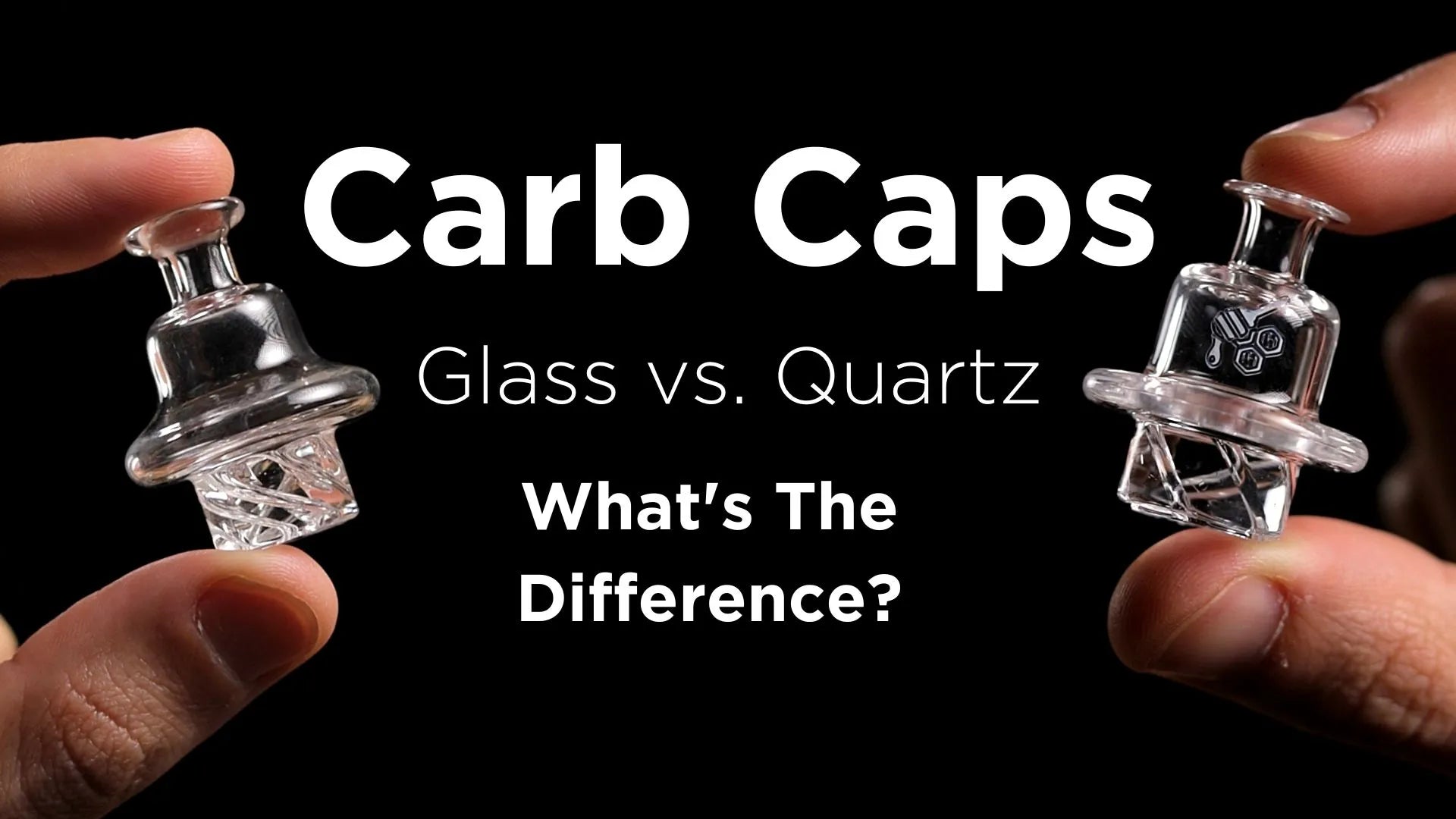 Glass vs Quartz Carb Caps  Differences And Tips