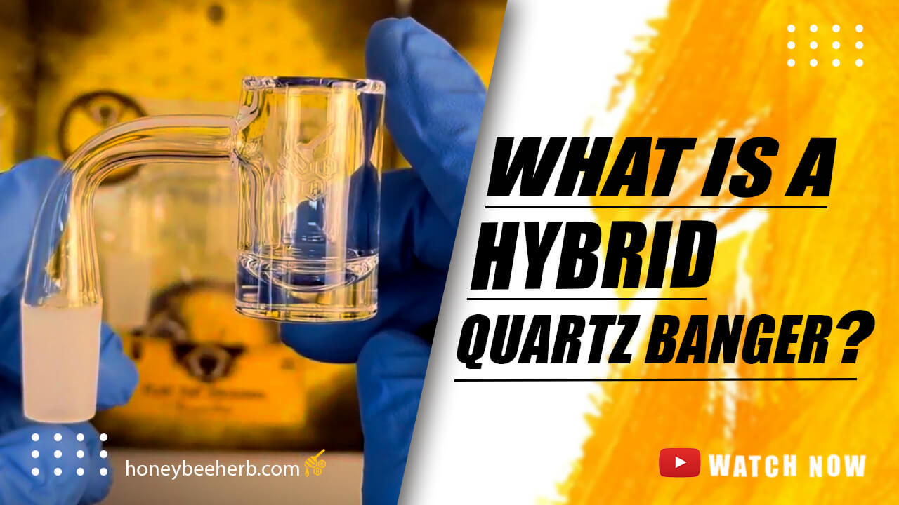 What is a Hybrid Quartz Banger -